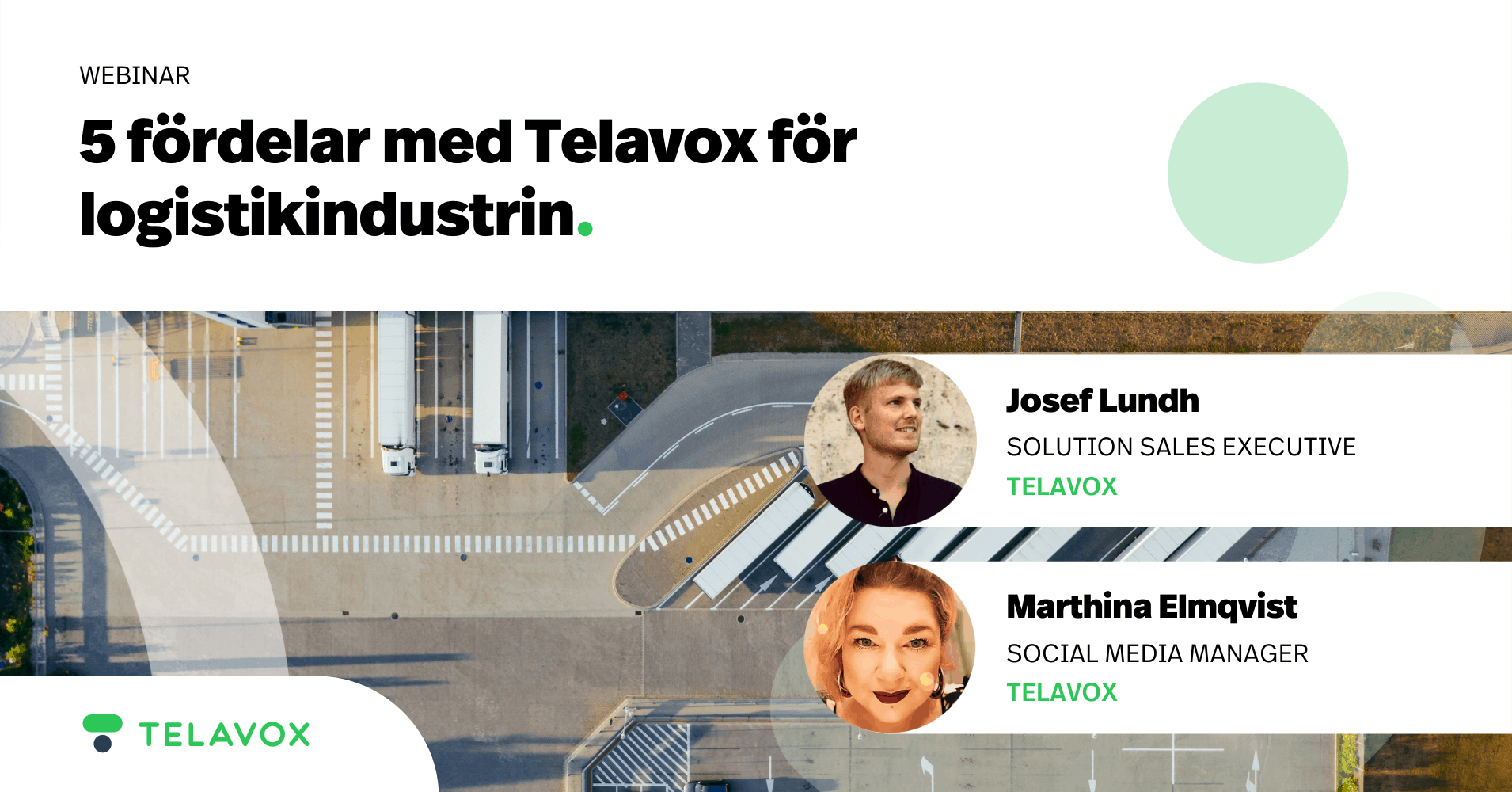 Webinar: 5 fördelar med Telavox för logistikindustrin. Josef Lundh, Solutions Sales Executive och Marthina Elmqvist, Social Media Manager.