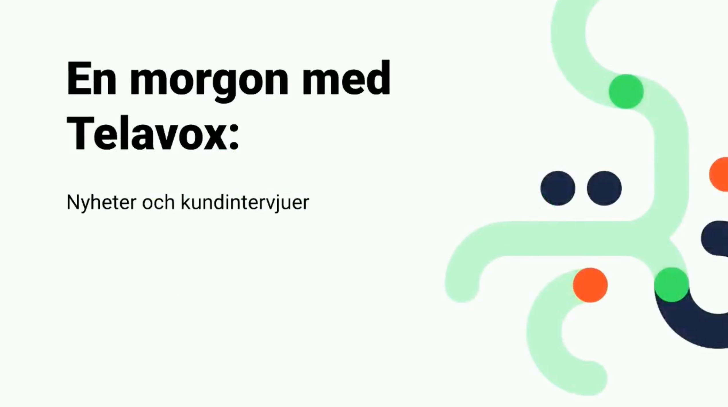 Webbinar: En morgon med Telavox Nyheter och kundintervjuer