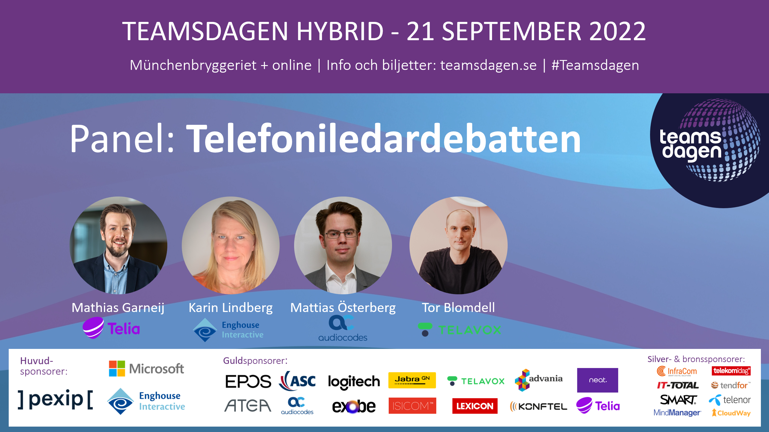 Panel: Telefoniledardebatten, Teamsdagen Hybrid. Mathias Garneij - Telia, Karin Lindberg - Enghouse Interactive, Mattias Österberg - audiocodes, Tor Blomdell - Tealvox.